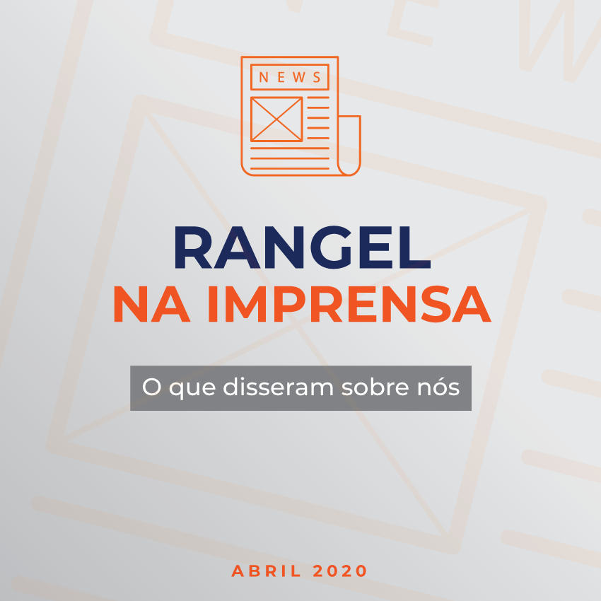 A Rangel na imprensa - Abril 2020